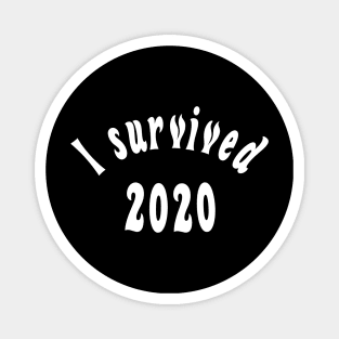 I survived 2020 Magnet